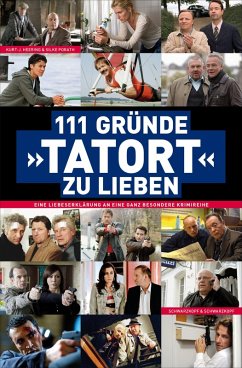 111 Gründe, 'Tatort' zu lieben (eBook, ePUB) - Heering, Kurt-J.; Porath, Silke