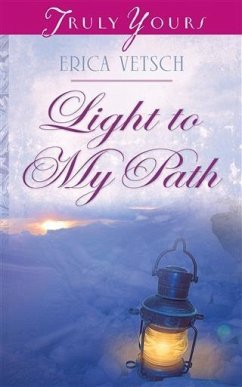 Light to My Path (eBook, ePUB) - Vetsch, Erica