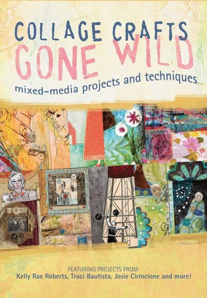 Collage Crafts Gone Wild (eBook, ePUB)
