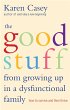 The Good Stuff from Growing Up in a... - Bild 1