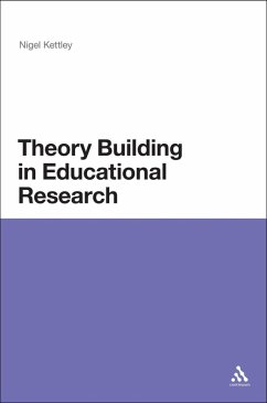 Theory Building in Educational Research (eBook, PDF) - Kettley, Nigel
