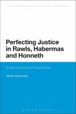 Perfecting Justice in Rawls, Habermas and Honneth (eBook, PDF)