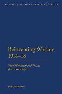 Reinventing Warfare 1914-18 (eBook, PDF) - Saunders, Anthony