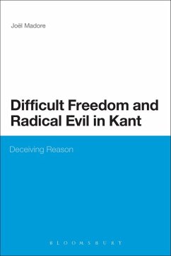 Difficult Freedom and Radical Evil in Kant (eBook, PDF) - Madore, Joel