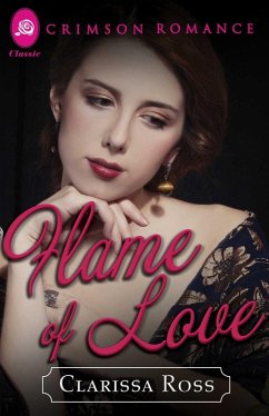 Flame of Love (eBook, ePUB) - Ross, Clarissa