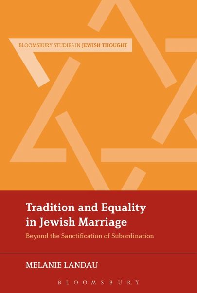 Tradition and Equality in Jewish Marriage (eBook, ePUB) Tradition and Equality in Jewish Marriage (eBook, ePUB)