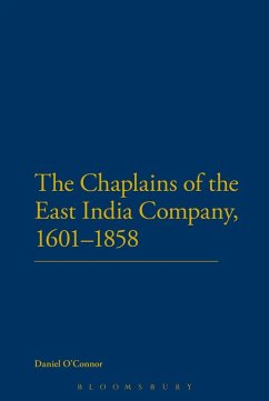 The Chaplains of the East India Company, 1601-1858 (eBook, PDF) - O'Connor, Daniel