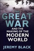 The Great War and the Making of the Modern World (eBook, PDF)