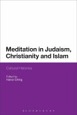Meditation in Judaism, Christianity and Islam (eBook, ePUB)