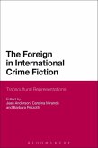The Foreign in International Crime Fiction (eBook, PDF)