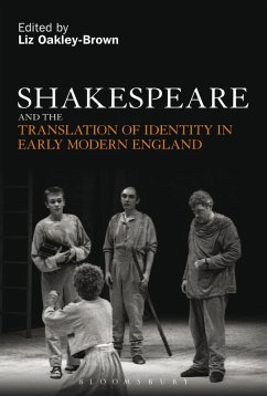 Shakespeare and the Translation of Identity in Early Modern England (eBook, PDF)