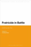 Fratricide in Battle (eBook, PDF)