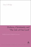 Dickens, Christianity and 'The Life of Our Lord' (eBook, PDF) Dickens, Christianity and 'The Life of Our Lord' (eBook, PDF)