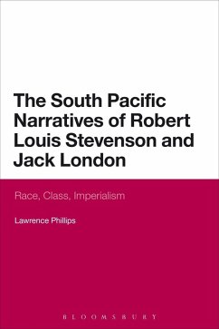 The South Pacific Narratives of Robert Louis Stevenson and Jack London (eBook, PDF) - Phillips, Lawrence