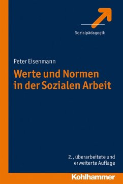 Werte und Normen in der Sozialen Arbeit (eBook, PDF) - Eisenmann, Peter