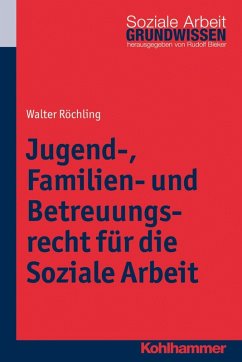 Jugend-, Familien- und Betreuungsrecht für die Soziale Arbeit (eBook, PDF) - Röchling, Walter