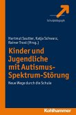 Kinder und Jugendliche mit Autismus-Spektrum-Störung (eBook, PDF)