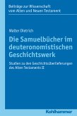 Die Samuelbücher im deuteronomistischen Geschichtswerk (eBook, PDF)