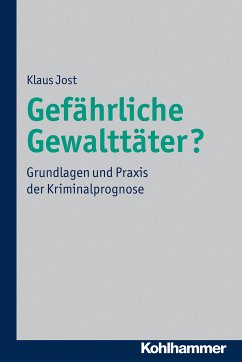 Gefährliche Gewalttäter? (eBook, PDF) - Jost, Klaus