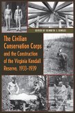 Civilian Conservation Corps and the Construction of the Virginia Kendall Reserve, 1933 - 1939 (eBook, ePUB)