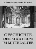 Geschichte der Stadt Rom im Mittelalter (eBook, ePUB)