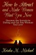 How to Attract and Make Women Want You... - Bild 1