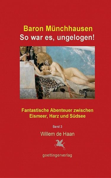 Baron Münchhausen: So war es, ungelogen! Bd. 3 (eBook, ePUB) Baron Münchhausen: So war es, ungelogen! Bd. 3 (eBook, ePUB)