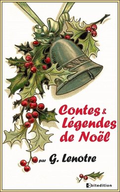Contes et légendes de Noël (eBook, ePUB) - Lenotre, G.