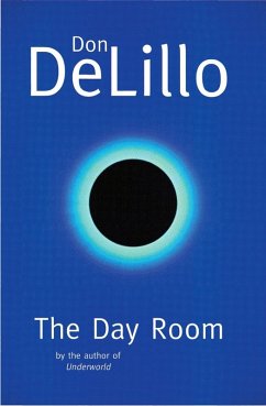 The Day Room (eBook, ePUB) - DeLillo, Don