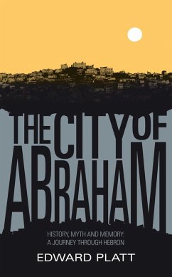 The City of Abraham (eBook, ePUB) - Platt, Edward The City of Abraham (eBook, ePUB) - Platt, Edward