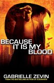Because it is My Blood (Gabrielle Zevin Birthright Trilogy) (eBook, ePUB)