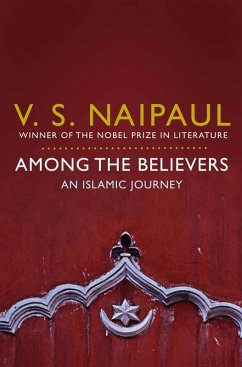 Among the Believers (eBook, ePUB) - Naipaul, V. S.