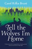 Tell the Wolves I'm Home (eBook, ePUB)