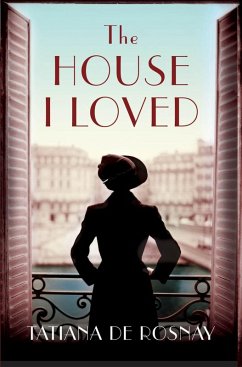 The House I Loved (eBook, ePUB) - De Rosnay, Tatiana