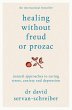 Healing Without Freud or Prozac (eBook,... - Bild 1