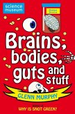 Science: Sorted! Brains, bodies, guts and stuff (eBook, ePUB)