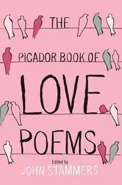 The Picador Book of Love Poems (eBook, ePUB) - Stammers, John