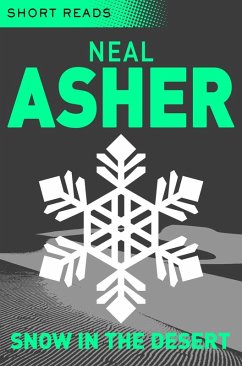 Snow in the Desert (Short Reads) (eBook, ePUB) - Asher, Neal