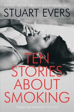 Ten Stories About Smoking (eBook, ePUB) - Evers, Stuart