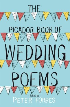 The Picador Book of Wedding Poems (eBook, ePUB) - Forbes, Peter