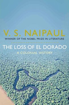 The Loss of El Dorado (eBook, ePUB) - Naipaul, V. S.