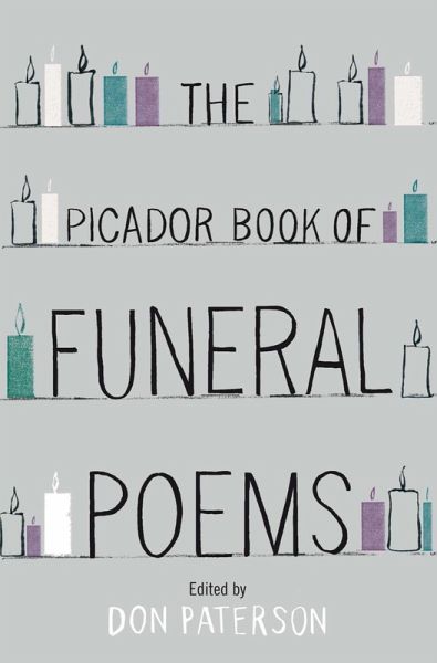 The Picador Book of Funeral Poems (eBook, ePUB) The Picador Book of Funeral Poems (eBook, ePUB)