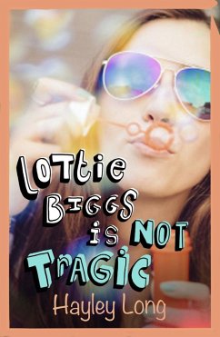 Lottie Biggs is (Not) Tragic (eBook, ePUB) - Long, Hayley