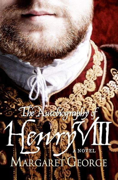 The Autobiography Of Henry VIII (eBook, ePUB) The Autobiography Of Henry VIII (eBook, ePUB)