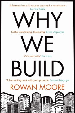 Why We Build (eBook, ePUB) - Moore, Rowan