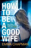 How to Be a Good Wife (eBook, ePUB)