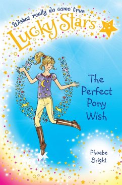 Lucky Stars 2: The Perfect Pony Wish (eBook, ePUB) - Bright, Phoebe