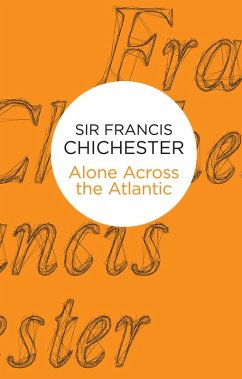 Alone Across The Atlantic (eBook, ePUB) - Chichester, Francis