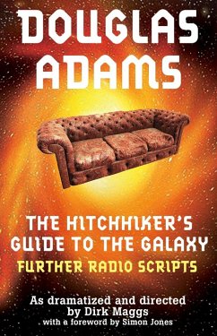 The Hitchhiker's Guide to the Galaxy Further Radio Scripts (eBook, ePUB) - Adams, Douglas