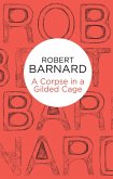 A Corpse in a Gilded Cage (Bello) (eBook, ePUB) A Corpse in a Gilded Cage (Bello) (eBook, ePUB)